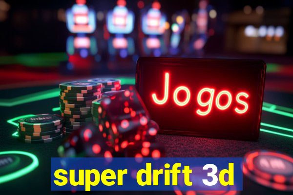 super drift 3d